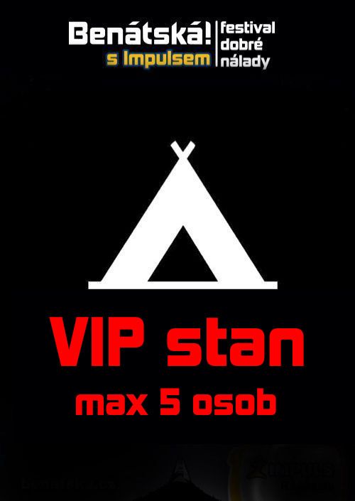 Benátská! 2025 - VIP stan - max 5 osob